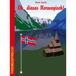 Oh, dieses Norwegisch