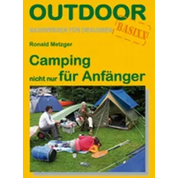Camping nicht nur für Anfänger